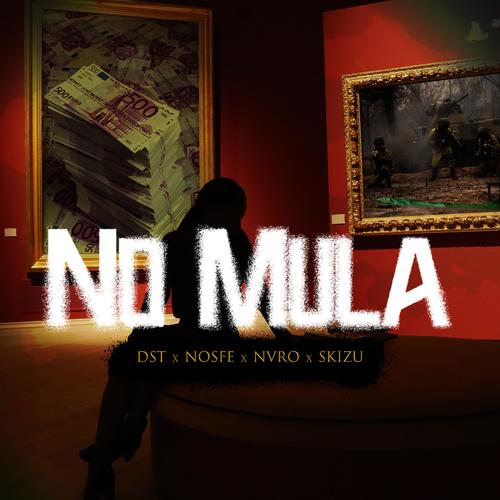 No Mula (feat. DST, Nosfe & NVRO) [Remix] [Explicit]