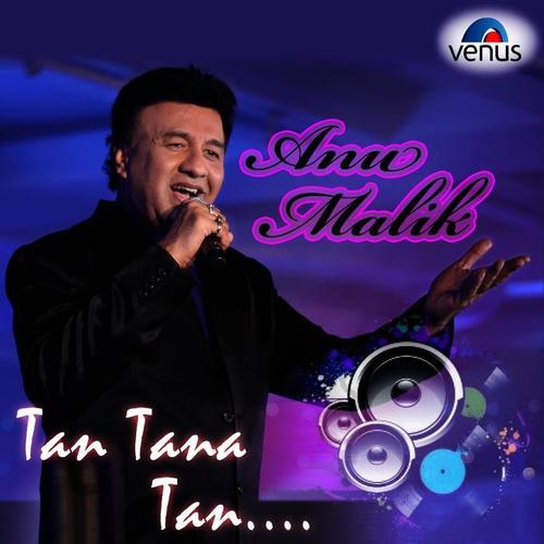 Anu Malik - Tan Tana Tan