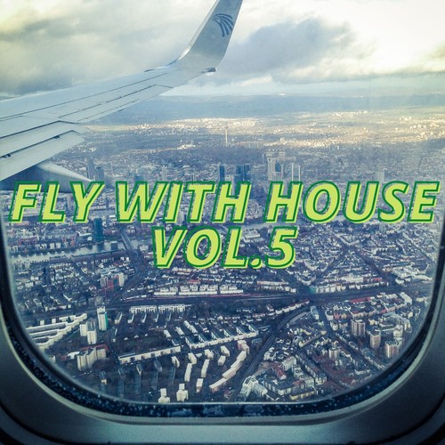 Fly with House Vol.5