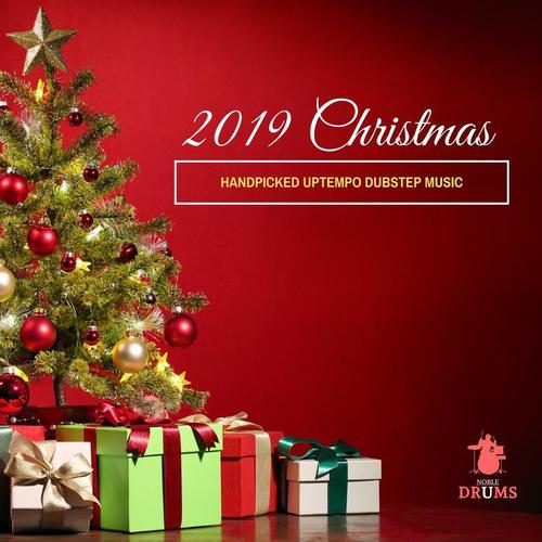 2019 Christmas - Handpicked Uptempo Dubstep Music