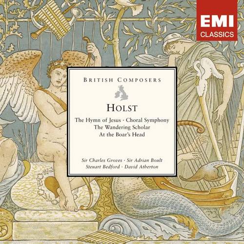 Holst: The Hymn of Jesus, Choral Symphony, The Wandering Scholar & At the Boat's Head