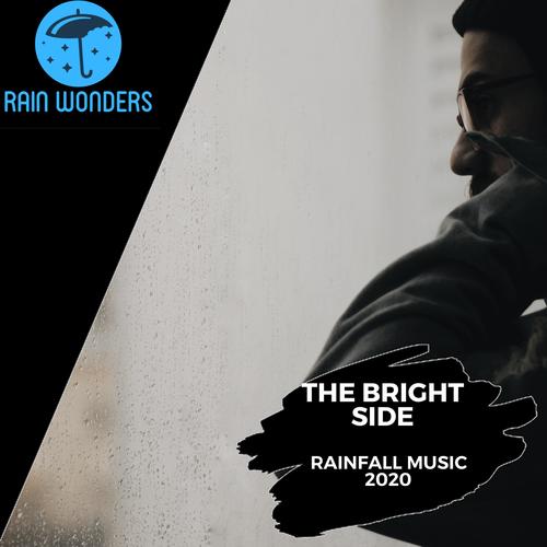 The Bright Side - Rainfall Music 2020