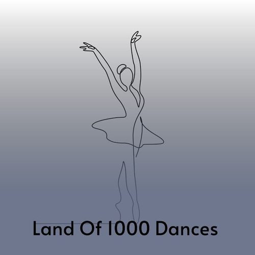 Land of 1000 Dances