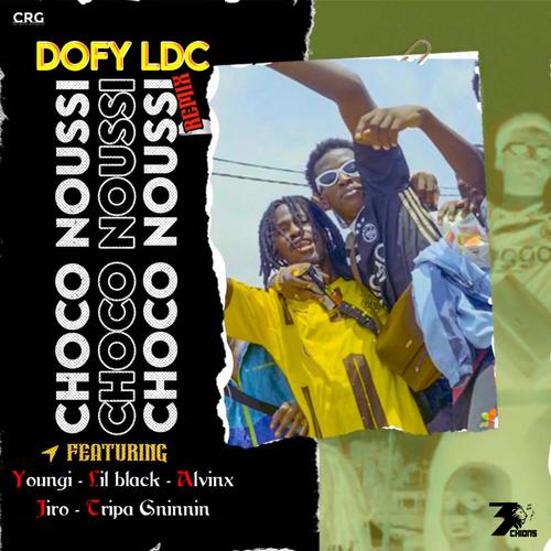 Choco noussi (feat. Youngi, Alvinx, Lil Black, Jiro & Tripa Gninnin) [Remix]