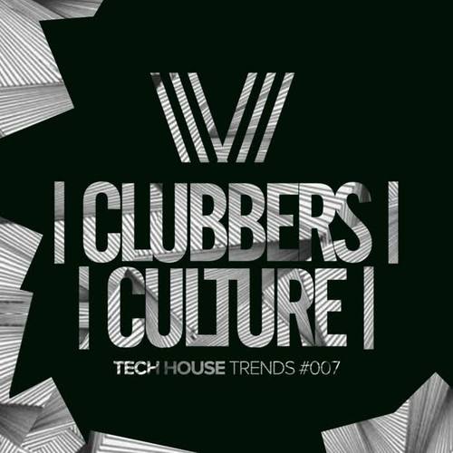 Clubbers Culture: Tech House Trends #007