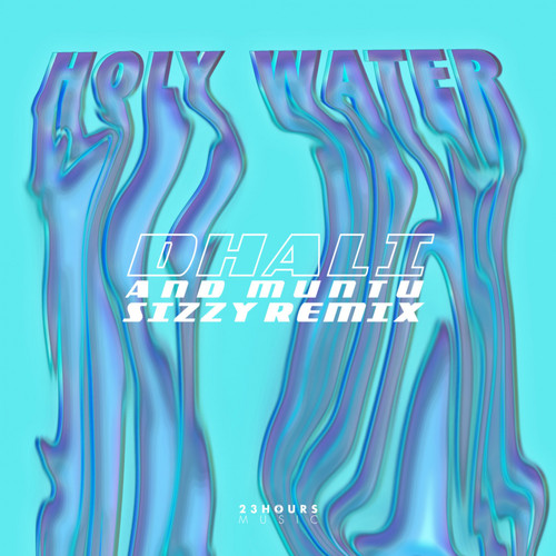 Holy Water (Sizzy Remix)