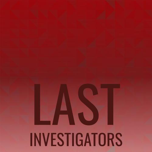 Last Investigators