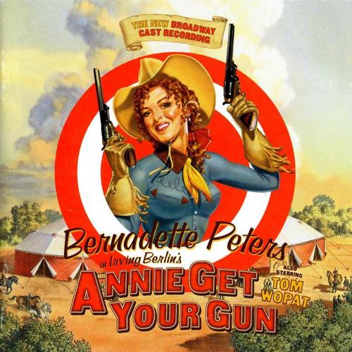 Annie Get Your Gun: The New Broadway Cast Recording