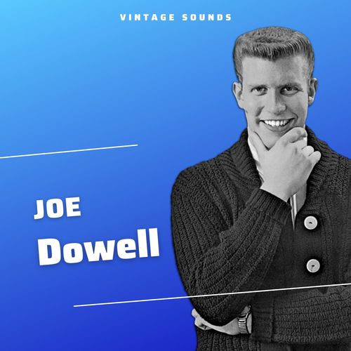 Joe Dowell - Vintage Sounds