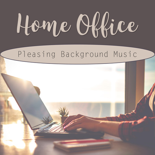 Home Office - Pleasing Background Music