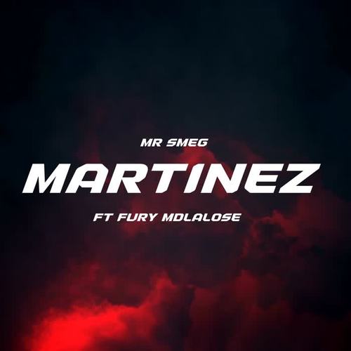 Martinez (feat. Fury Mdlalose)