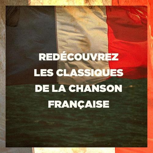 Redécouvrez les classiques de la chanson française