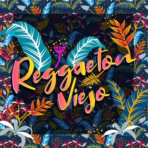 Reggaeton Viejo (Explicit)