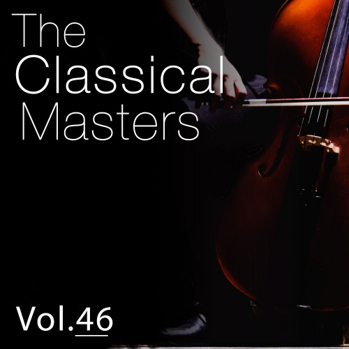 The Classical Masters, Vol. 46