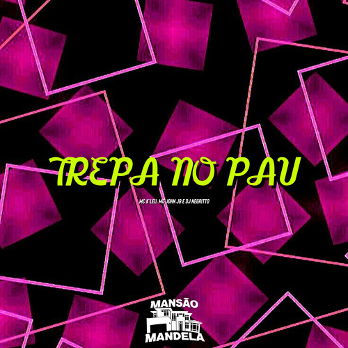 Trepa no Pau (Explicit)