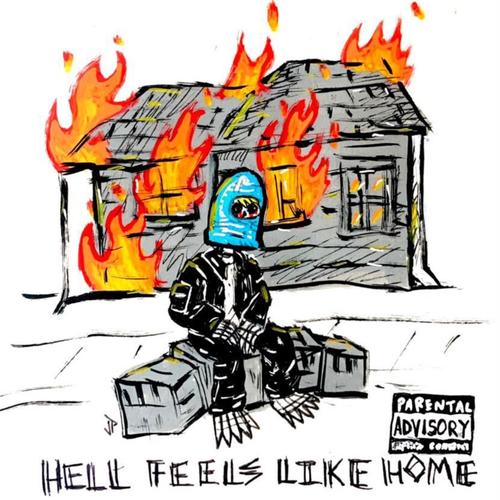 hell feels like home (Explicit)