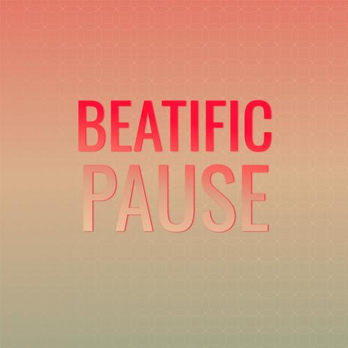 Beatific Pause