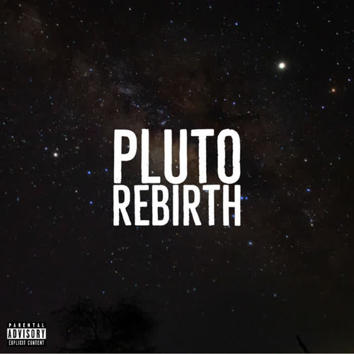 Pluto Rebirth (Explicit)