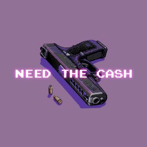 Need The Cash