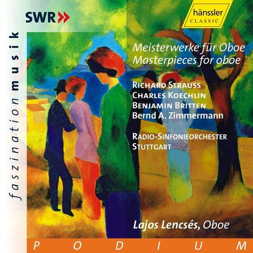 STRAUSS, R. / KOECHLIN / BRITTEN / ZIMMERMANN: Oboe Masterpieces