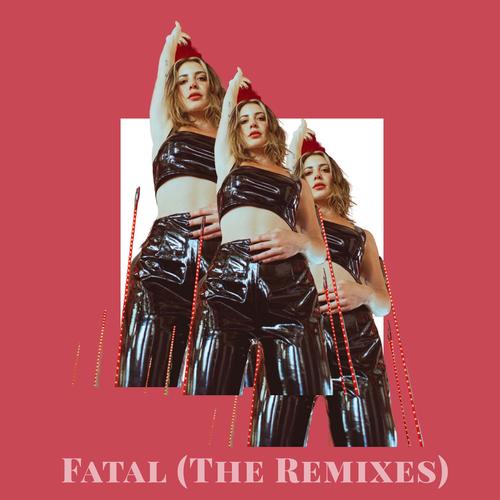 Fatal (The Remixes) [Explicit]