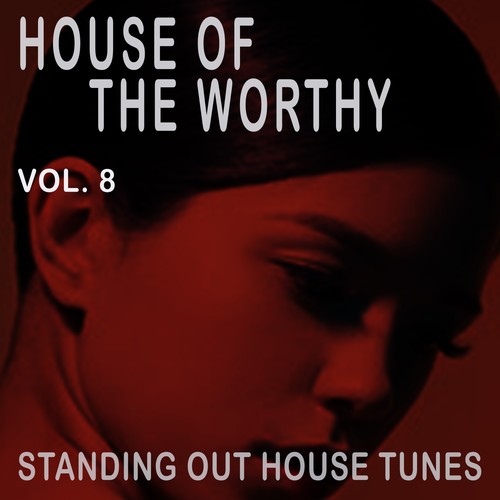 House of the Worthy, Vol. 8