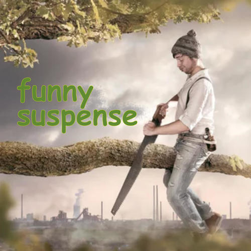 Funny Suspense