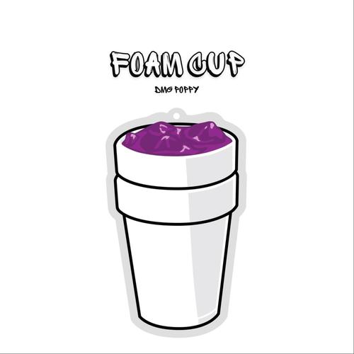 Foam Cup (feat. DMG POPPY) [Explicit]