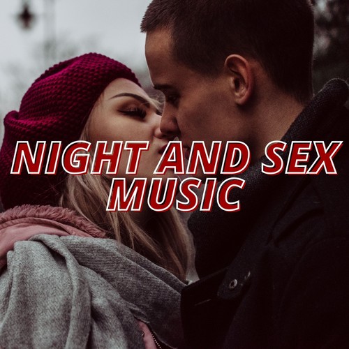 Night and Sex Music