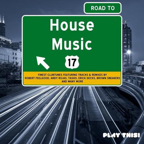 Road to House Music, Vol. 17