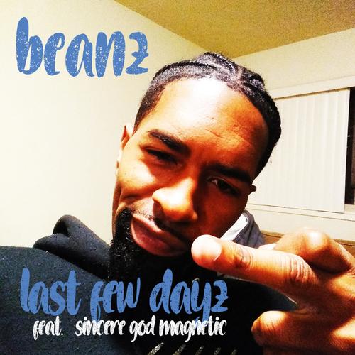 Last Few Dayz (feat. Sincere God Magnetic) [Explicit]