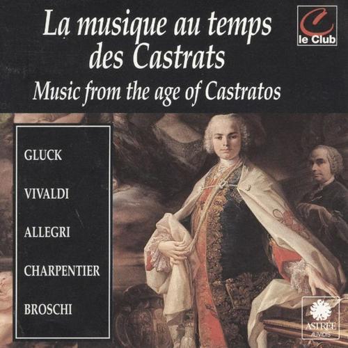 La musique au temps des castrats - Astrée Recordings