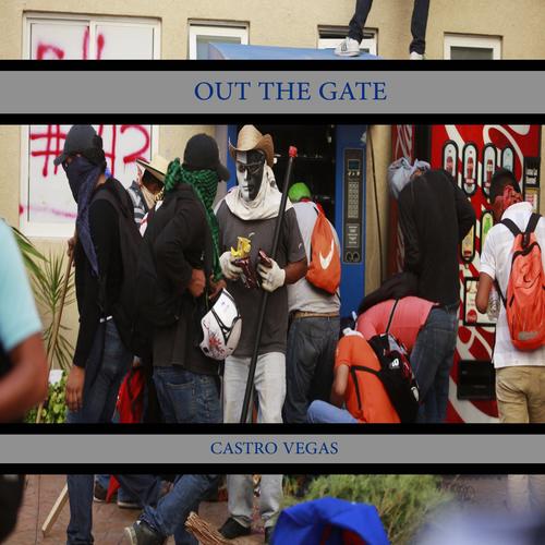 Out The Gate (Explicit)