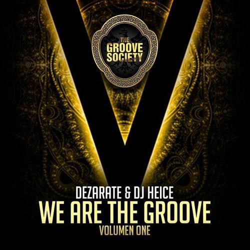 We Are the Groove, Vol. 1 (Compiled by Dezarate & DJ Heice) [Explicit]