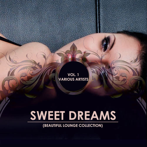 Sweet Dreams (Beautiful Lounge Collection) , Vol. 1