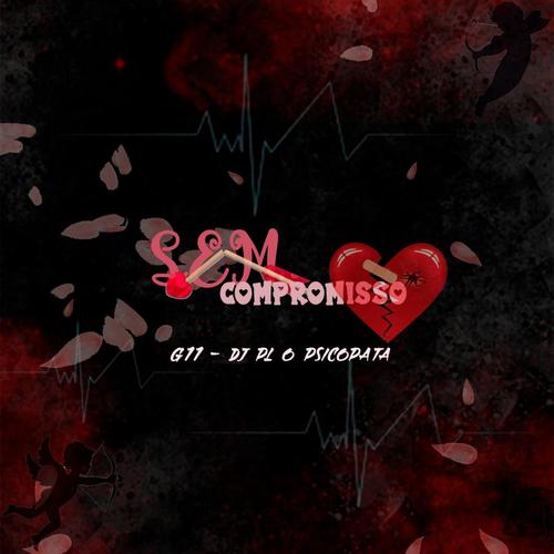 SEM COMPROMISSO (feat. DJ G11)