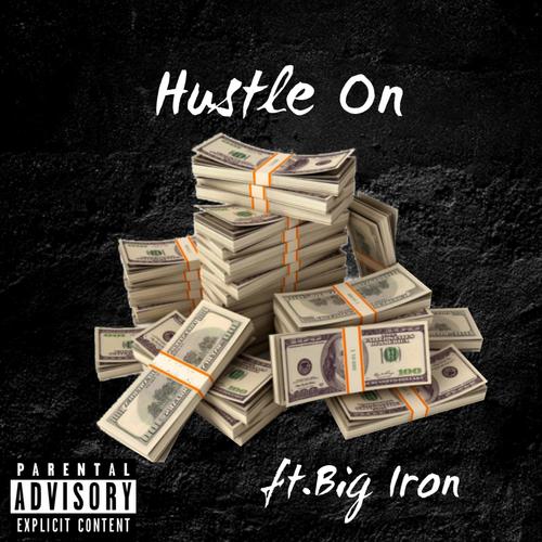 Hustle on (feat. Big Iron) [Explicit]