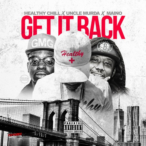 Get It Back (feat. Uncle Murda & Maino ) - Single [Explicit]