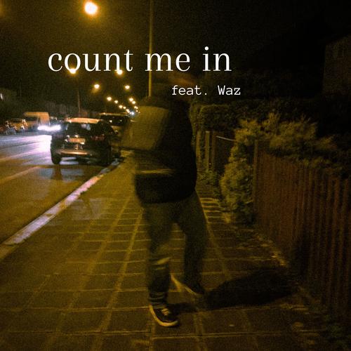 count me in (feat. Waz) [Explicit]