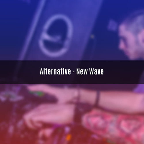 ALTERNATIVE - NEW WAVE