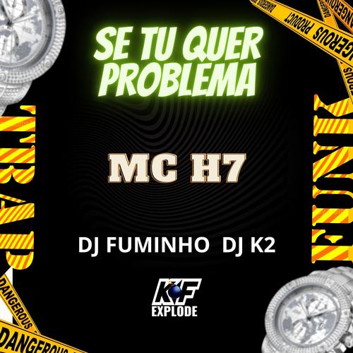 Se Tu Quer Problema (Explicit)