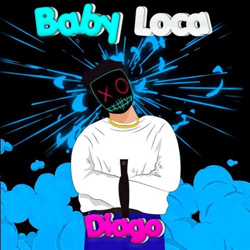 Baby Loca (Explicit)