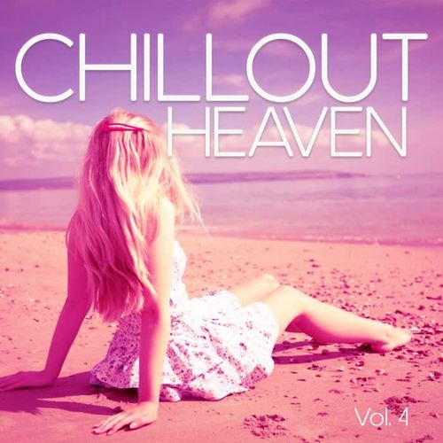 Chillout Heaven, Vol. 4