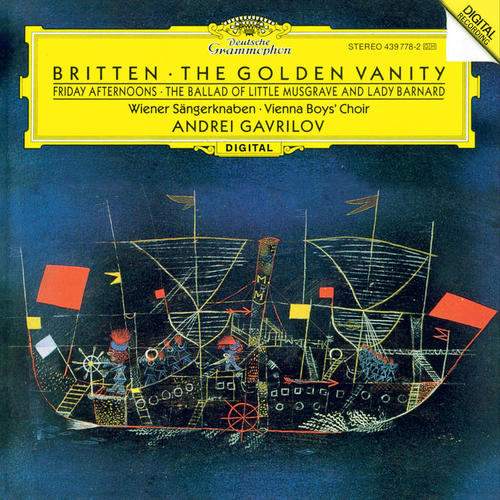 Britten: Friday Afternoons; Holiday Diary; The Ballad of Little Musgrave and Lady Barnard; The Golden Vanity (Andrei Gavrilov — Complete Recordings on Deutsche Grammophon, Vol. 8)