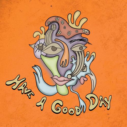 Have A Good Day (Explicit)