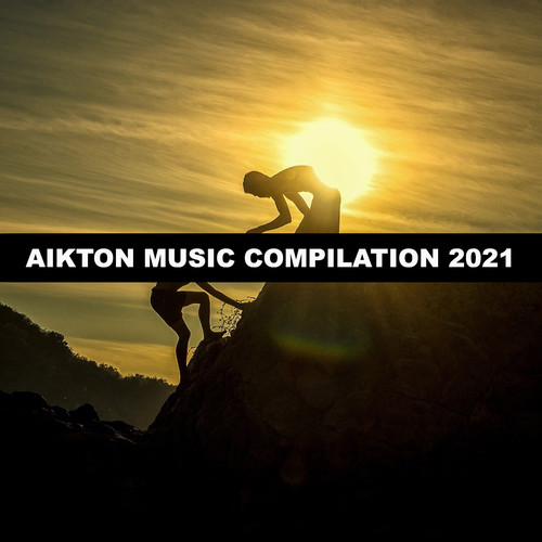 Aikton Music Compilation 2021