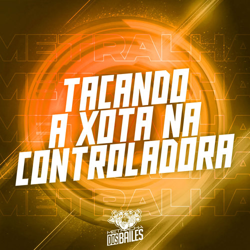 Tacando a Xota na Controladora (Explicit)