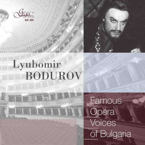 Famous Opera Voices of Bulgaria: Lyubomir Bodurov