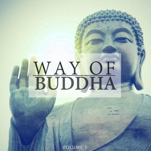 Way Of Buddha, Vol. 1 (Finest Selection Of Calm Music)