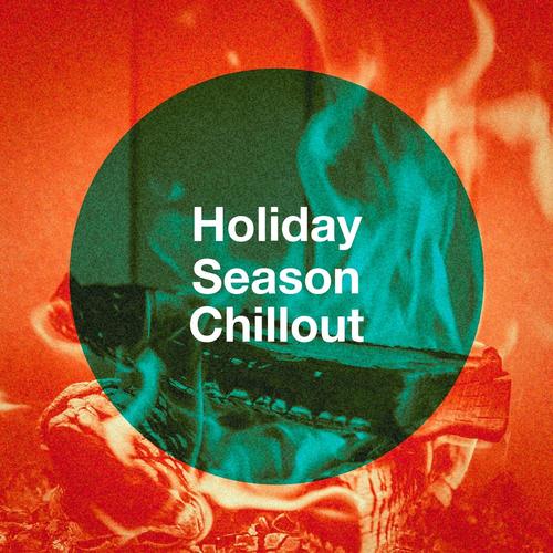 Holiday Season Chillout